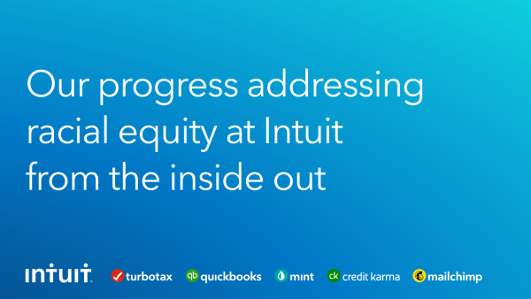 Our progress addressing racial equity at Intuit from the inside out